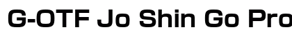 G-OTF Jo Shin Go ProN B Preview