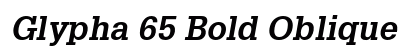 Glypha 65 Bold Oblique Preview