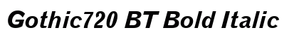 Gothic720 BT Bold Italic Preview