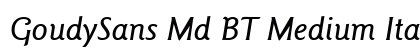 GoudySans Md BT Medium Italic Preview