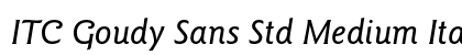 ITC Goudy Sans Std Medium Italic Preview