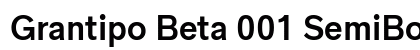 Grantipo Beta 001 SemiBold Preview
