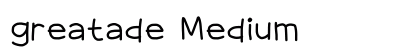 greatade Medium preview