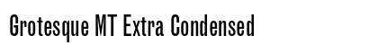 Grotesque MT Extra Condensed Preview