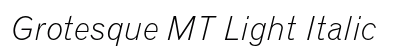 Grotesque MT Light Italic preview