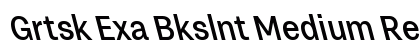Grtsk Exa Bkslnt Medium Regular preview