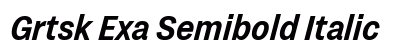 Grtsk Exa Semibold Italic Preview