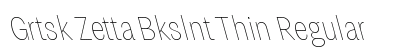 Grtsk Zetta Bkslnt Thin Regular preview