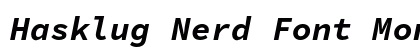 Hasklug Nerd Font Mono Bold Italic Preview