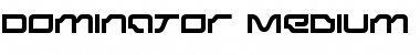 Dominator Medium Font