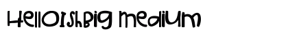 HelloIshBig Medium preview