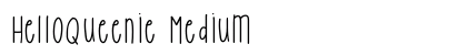 HelloQueenie Medium preview