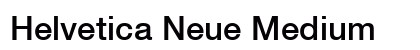 Helvetica Neue Medium Preview