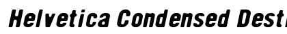 Helvetica Condensed Destressed Preview