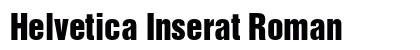 Helvetica Inserat Roman Preview