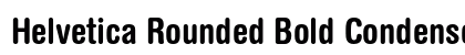 Helvetica Rounded Bold Condensed Preview