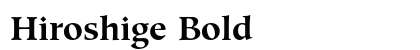Hiroshige Bold preview