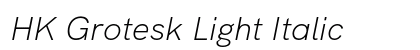 HK Grotesk Light Italic Preview