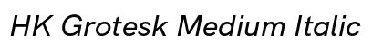 HK Grotesk Medium Italic Preview