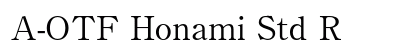 A-OTF Honami Std R preview