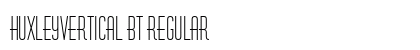 HuxleyVertical BT Regular Font