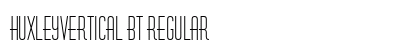HuxleyVertical BT Regular Font