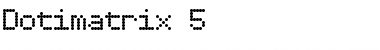 Dotimatrix 5 Regular Font