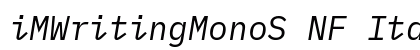 iMWritingMonoS NF Italic Preview
