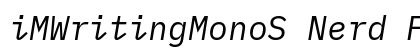 iMWritingMonoS Nerd Font Mono Italic preview