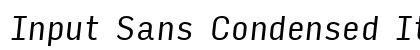 Input Sans Condensed Italic Preview