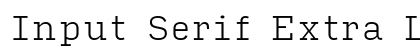 Input Serif Extra Light Preview