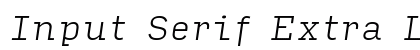 Input Serif Extra Light Italic Preview