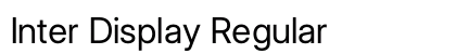 Inter Display Regular Preview