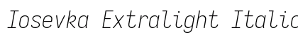 Iosevka Extralight Italic Preview