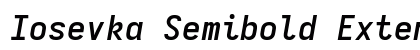 Iosevka Semibold Extended Italic preview