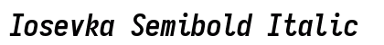 Iosevka Semibold Italic preview
