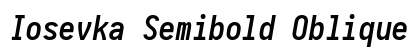 Iosevka Semibold Oblique Regular preview
