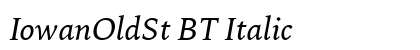 IowanOldSt BT Italic Preview
