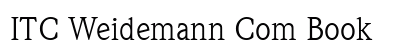 ITC Weidemann Com Book Font