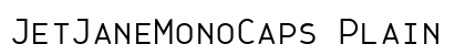 JetJaneMonoCaps Plain preview