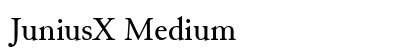 JuniusX Medium Preview