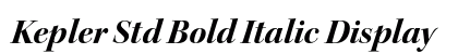 Kepler Std Bold Italic Display Preview