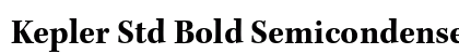 Kepler Std Bold Semicondensed Preview