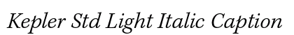 Kepler Std Light Italic Caption preview