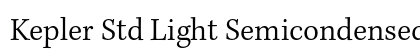 Kepler Std Light Semicondensed Caption Preview