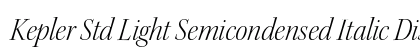 Kepler Std Light Semicondensed Italic Display Preview