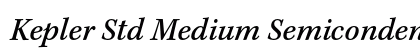 Kepler Std Medium Semicondensed Italic Caption Preview