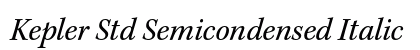Kepler Std Semicondensed Italic Preview