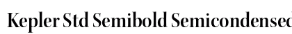 Kepler Std Semibold Semicondensed Display Preview