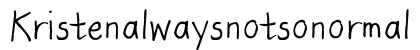 Kristenalwaysnotsonormal Regular preview